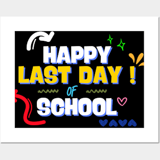 Happy Last Day Of School Art Posters and Art